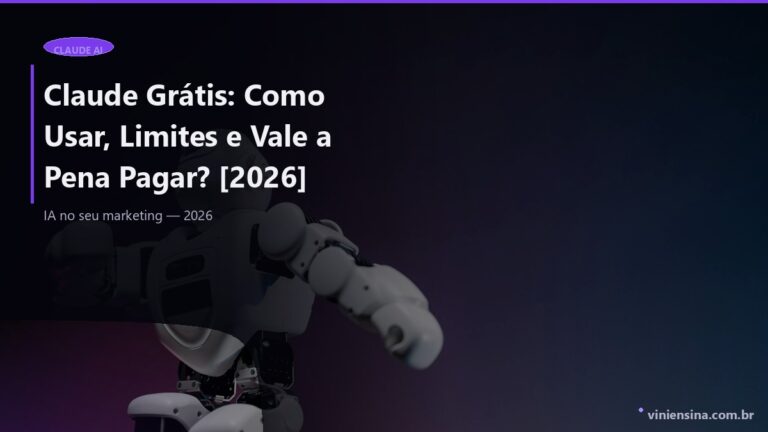 Claude Grátis em 2026: Como Usar, Limites e Quando Vale o Pro