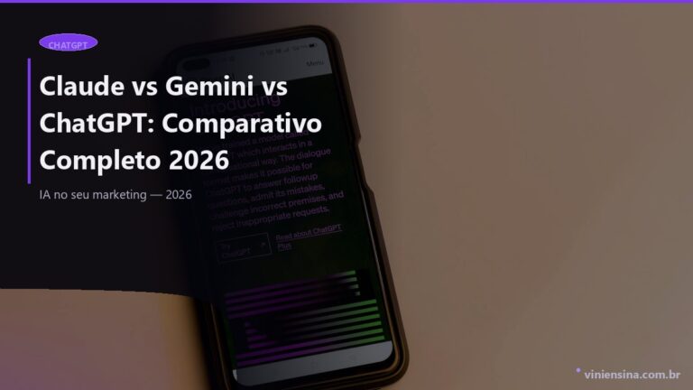 Claude vs Gemini vs ChatGPT: Comparativo Completo 2026