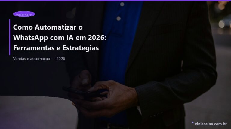 Como Automatizar o WhatsApp com IA: 7 Passos para Vendas e Atendimento [2026]