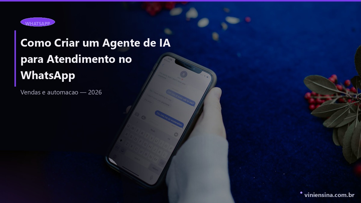 Como Criar um Agente de IA para Atendimento no WhatsApp
