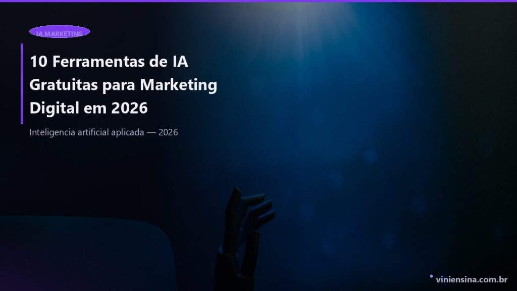 10 Ferramentas de IA Gratuitas para Marketing Digital em 2026