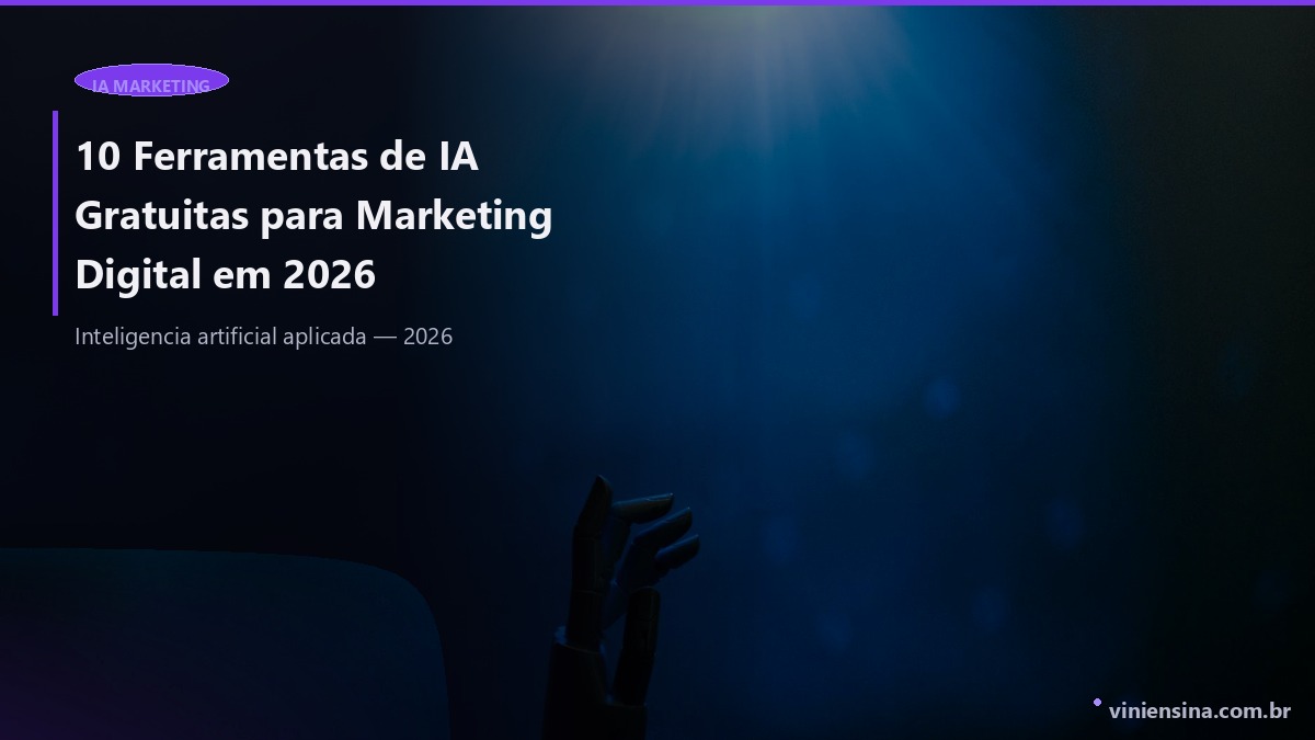 10 Ferramentas de IA Gratuitas para Marketing Digital em 2026