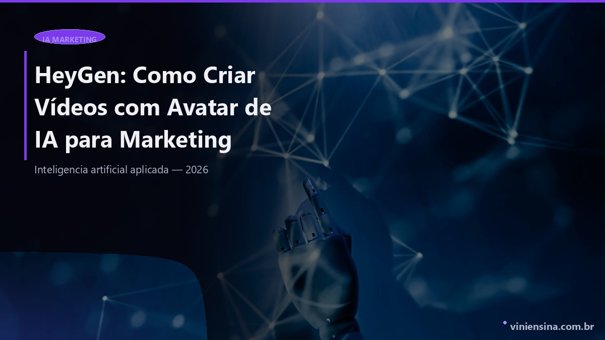 HeyGen: Como Criar Vídeos com Avatar de IA para Marketing