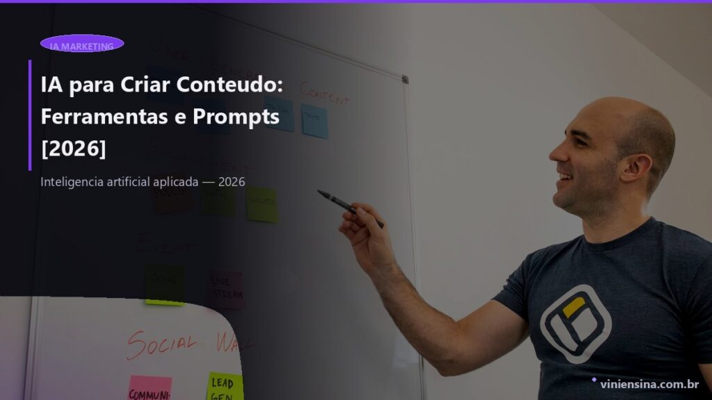 IA para Criar Conteúdo: Ferramentas e Prompts [2026]