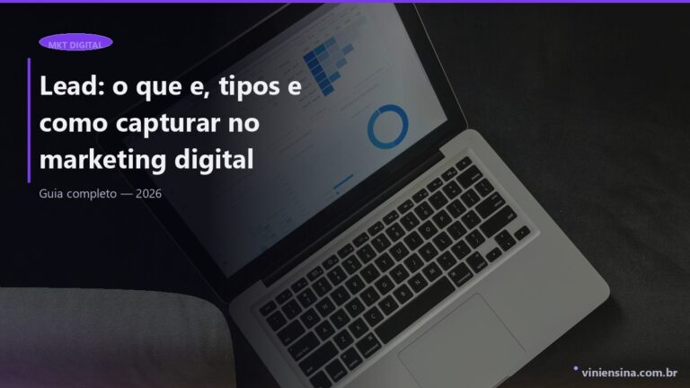Lead: o que e, tipos e como capturar no marketing digital