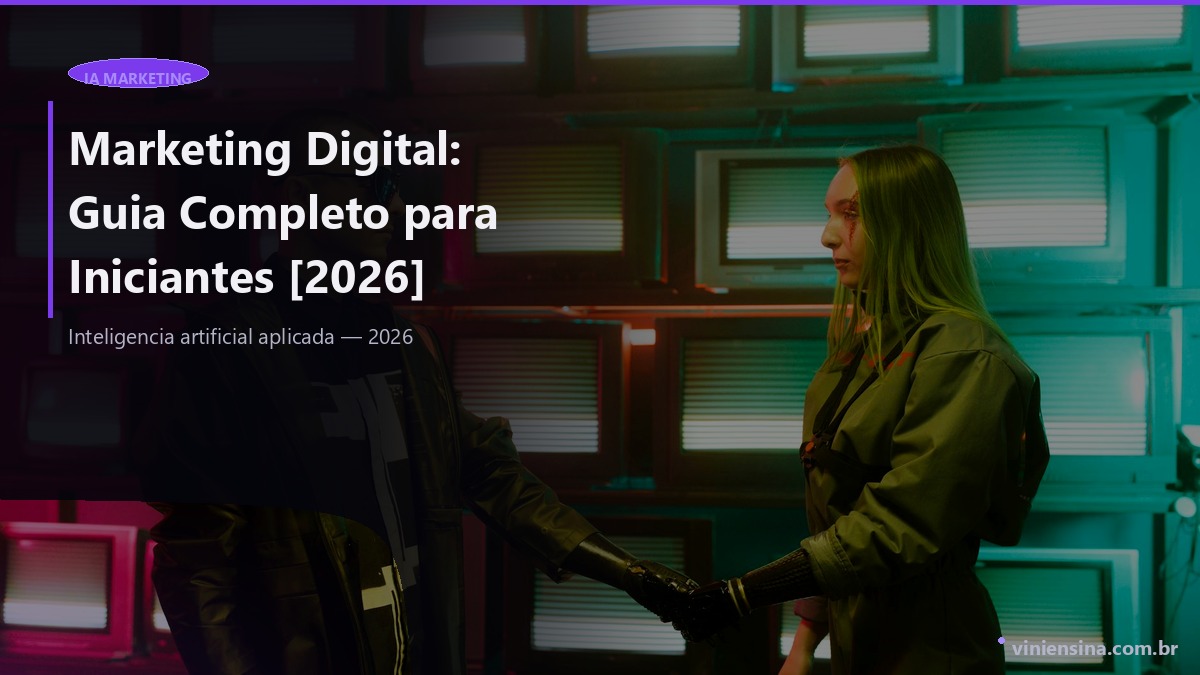 Marketing Digital: Guia Completo para Iniciantes [2026]