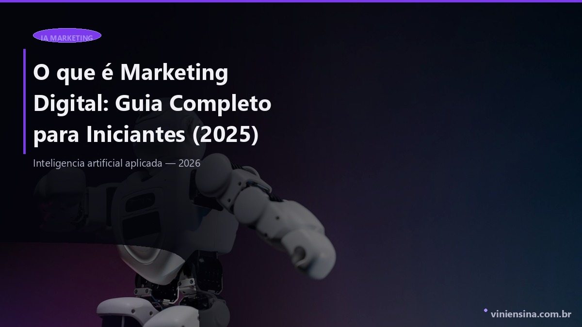 O que é Marketing Digital: Guia Completo para Iniciantes (2025)