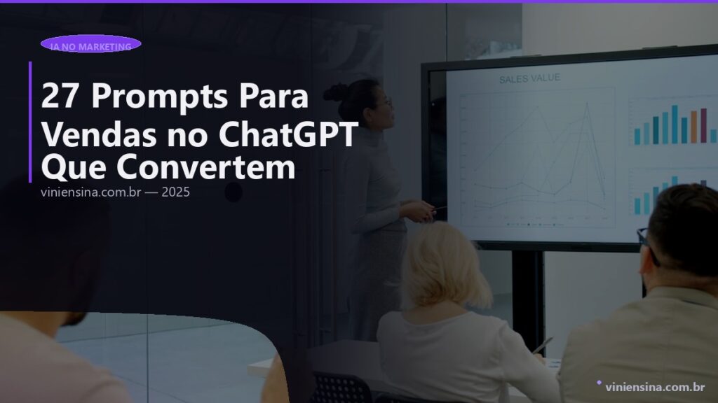27 Prompts Para Vendas no ChatGPT Que Realmente Convertem (2026)