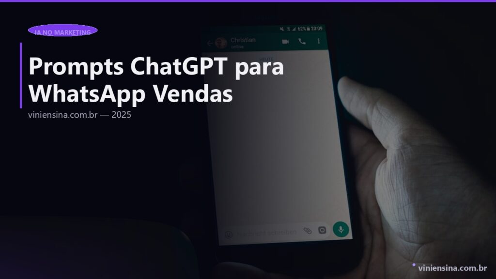 Prompts ChatGPT para WhatsApp: 30 Modelos para Prospecção e Vendas (2026)