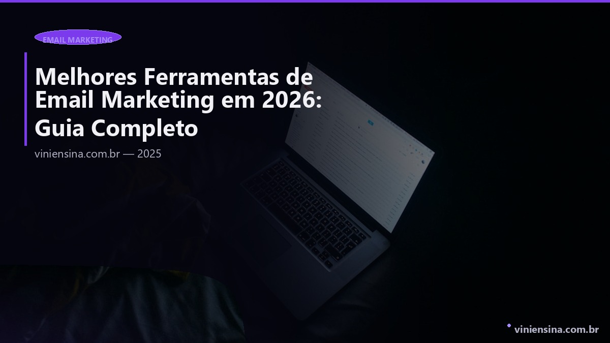 Melhores Ferramentas de Email Marketing em 2026: Guia Completo