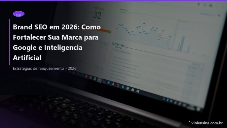 Brand SEO em 2026: Como Fortalecer Sua Marca para Google e Inteligencia Artificial