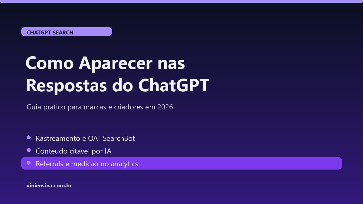 Como Aparecer nas Respostas do ChatGPT: Guia Pratico para Marcas e Criadores