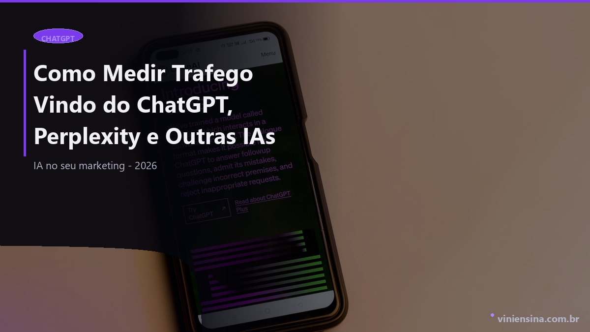 Como Medir Tráfego Vindo do ChatGPT, Perplexity e Outras IAs