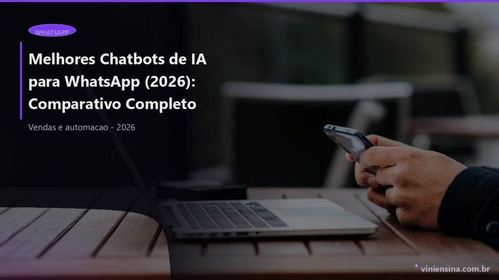Melhores Chatbots de IA para WhatsApp (2026): Comparativo Completo