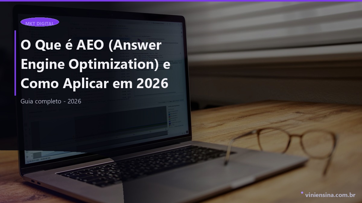 O Que é AEO (Answer Engine Optimization) e Como Aplicar em 2026