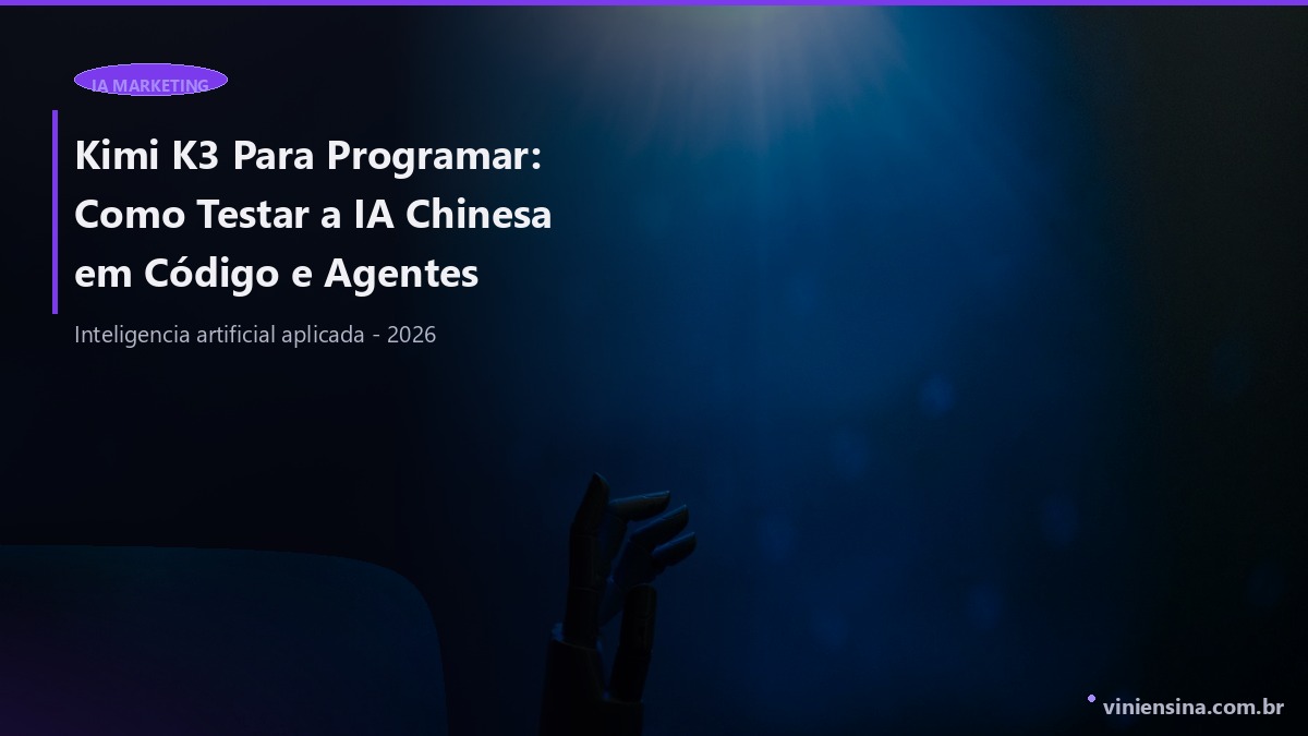 Kimi K3 Para Programar: Como Testar a IA Chinesa em Código e Agentes