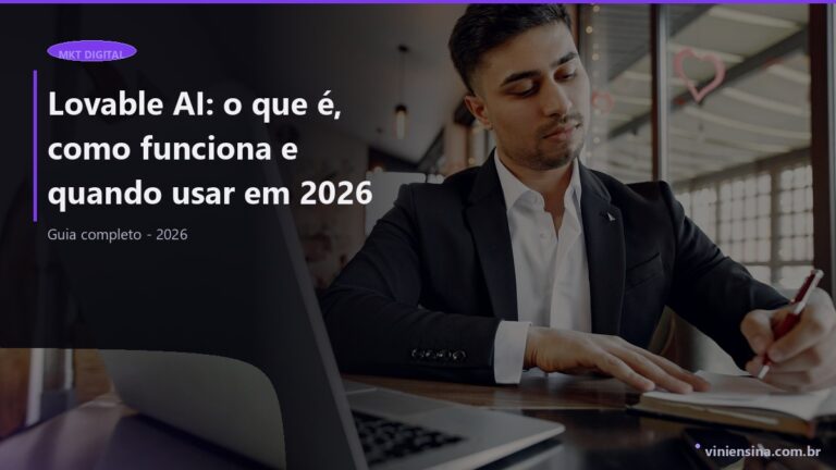 Lovable AI: o que é, como funciona e quando usar em 2026