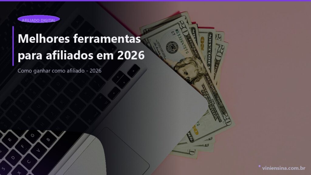 Melhores ferramentas para afiliados em 2026