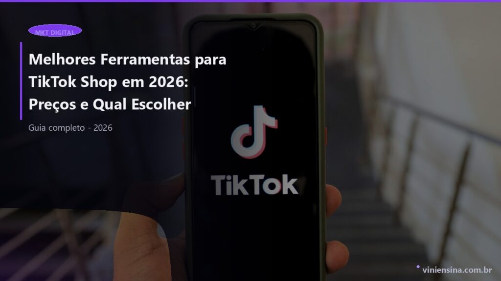 Melhores Ferramentas para TikTok Shop em 2026: Preços e Qual Escolher