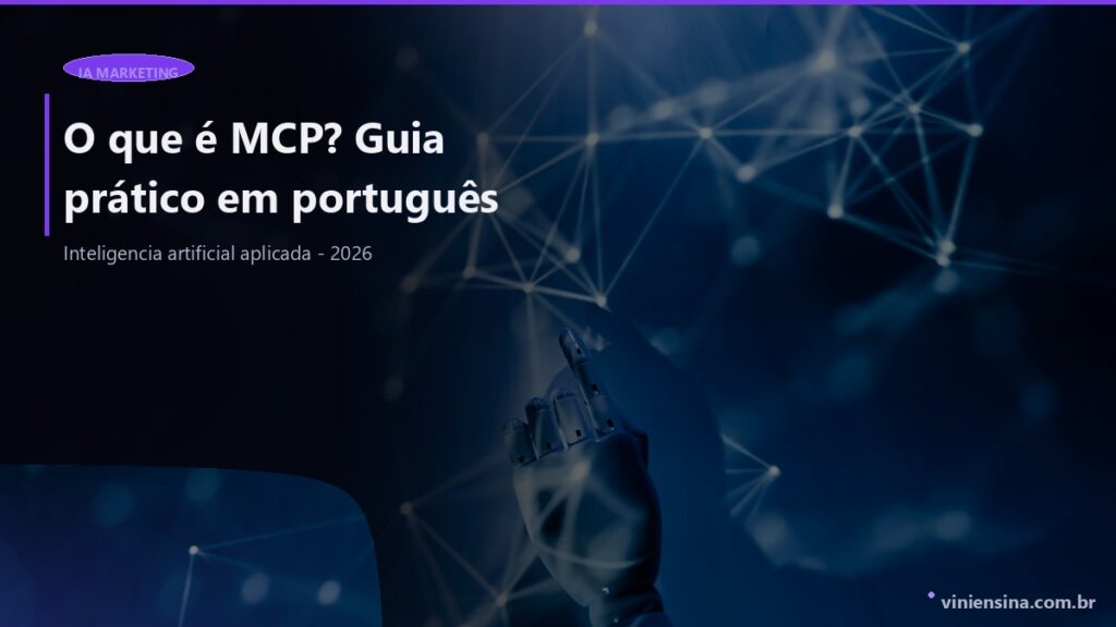 O que é MCP? Guia prático em português