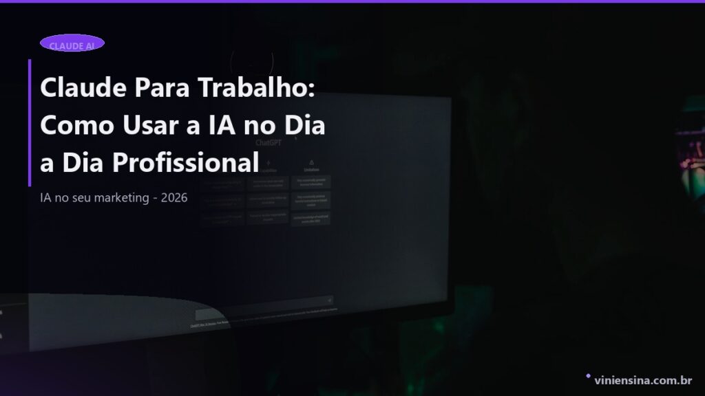 Claude Para Trabalho: Como Usar a IA no Dia a Dia Profissional