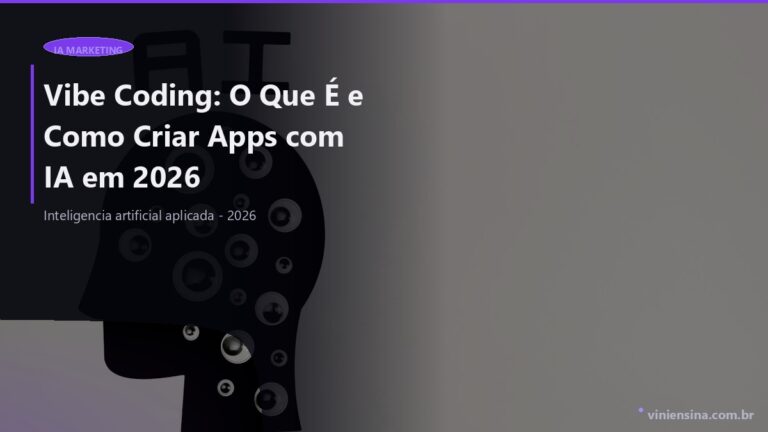 Vibe Coding: O Que É e Como Criar Apps com IA em 2026