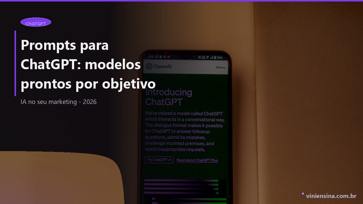 Prompts para ChatGPT: modelos prontos por objetivo